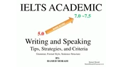 IELTS Academic Speaking and Writing Tips, Strategies, Critical Grammar and Forma